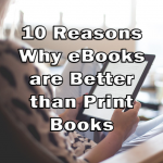 Why Have eBooks Become so Popular And Are They Right For You?